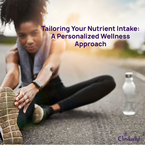 Tailoring Your Nutrient Intake: A Personalized Wellness Approach