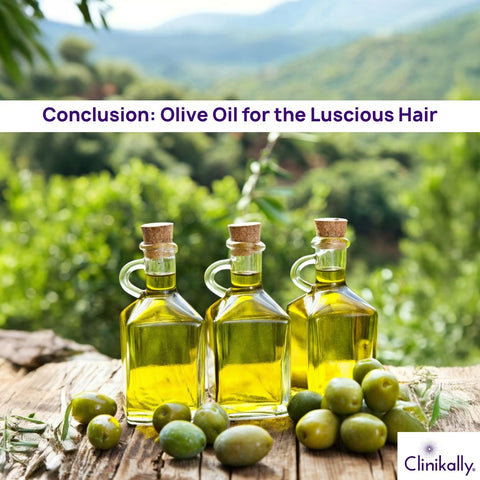 Conclusion: Olive Oil for the Luscious Hair