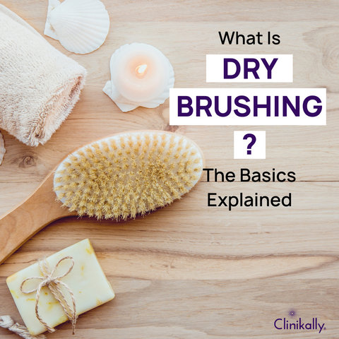 What Is Dry Brushing? The Basics Explained