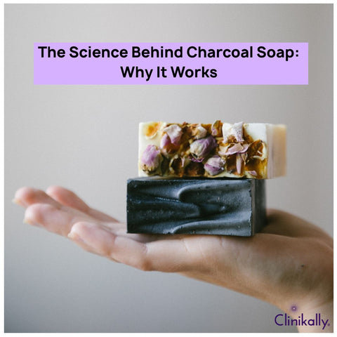 The Science Behind Charcoal Soap: Why It Works