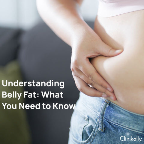 Understanding Belly Fat: What You Need to Know