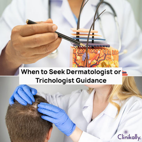 When to Seek Dermatologist or Trichologist Guidance