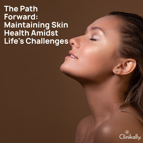The Path Forward: Maintaining Skin Health Amidst Life's Challenges