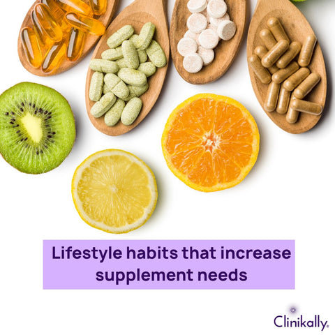 Lifestyle habits that increase supplement needs