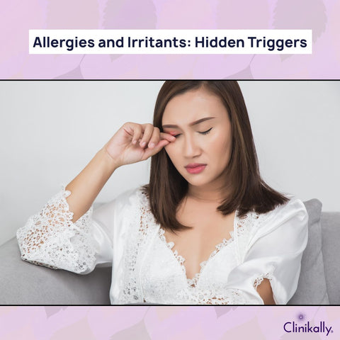 Allergies and Irritants: Hidden Triggers