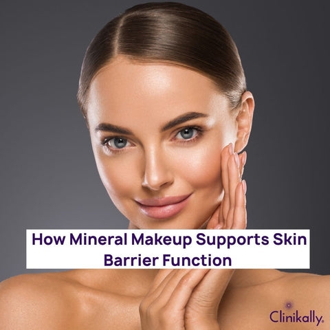 How Mineral Makeup Supports Skin Barrier Function