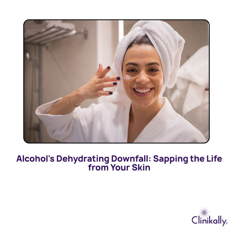 Alcohol's Dehydrating Downfall: Sapping the Life from Your Skin