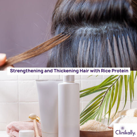 Strengthening and Thickening Hair with Rice Protein