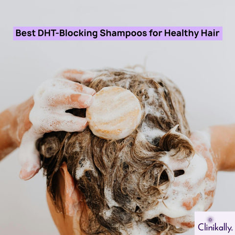 Best DHT-Blocking Shampoos for Healthy Hair