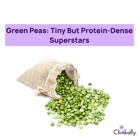 Green Peas: Tiny But Protein-Dense Superstars