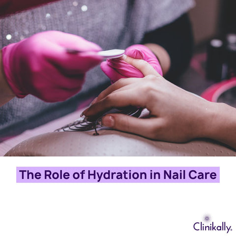 The Role of Hydration in Nail Care