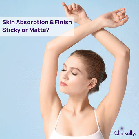 Skin Absorption & Finish: Sticky or Matte?