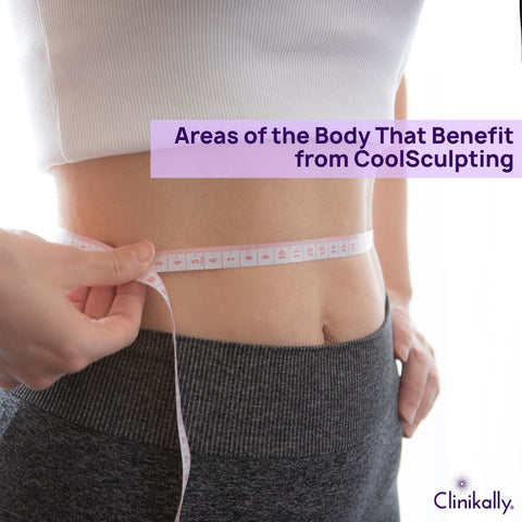 Areas of the Body That Benefit from CoolSculpting