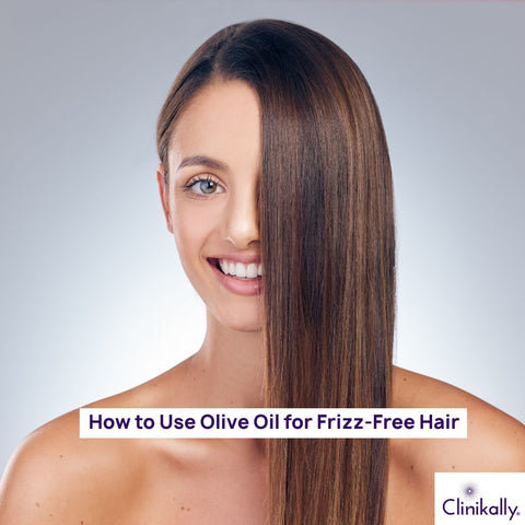 How to Use Olive Oil for Frizz-Free Hair