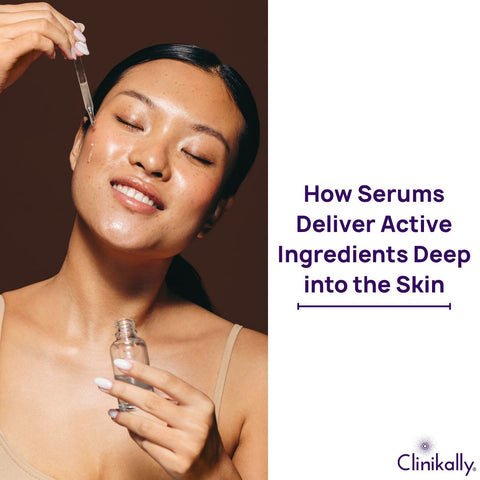 How Serums Deliver Active Ingredients Deep into the Skin