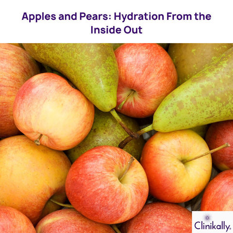 Apples and Pears: Hydration From the Inside Out