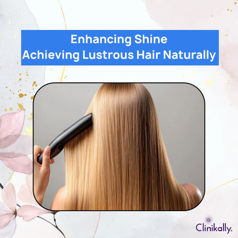 Enhancing Shine: Achieving Lustrous Hair Naturally