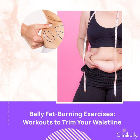 Belly Fat-Burning Exercises: Workouts to Trim Your Waistline