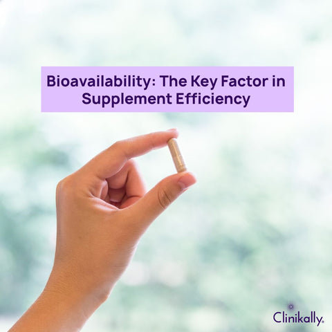 Bioavailability: The Key Factor in Supplement Efficiency
