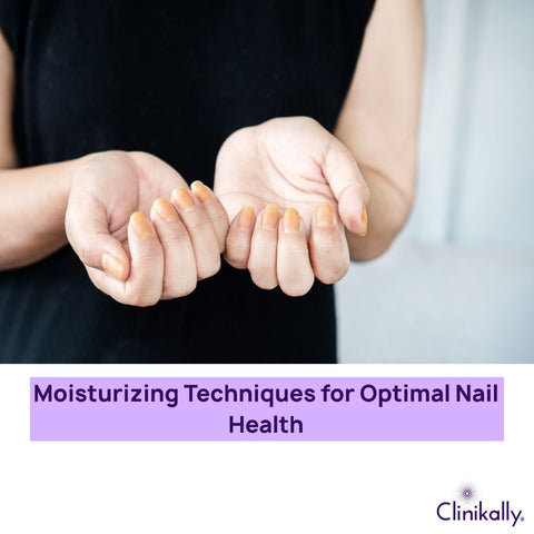 Moisturizing Techniques for Optimal Nail Health