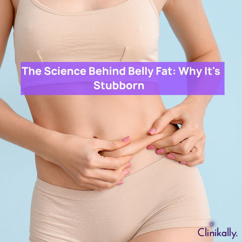 The Science Behind Belly Fat: Why It Stubborn