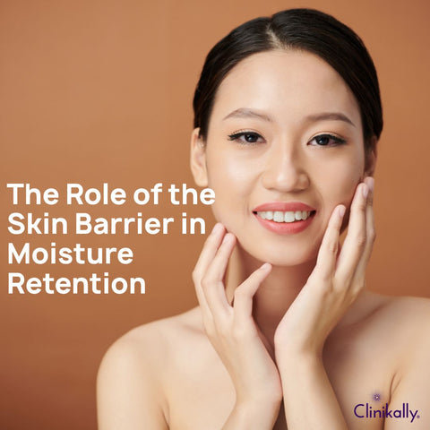 The Role of the Skin Barrier in Moisture Retention