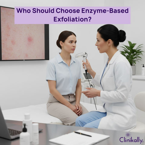 Who Should Choose Enzyme-Based Exfoliation?