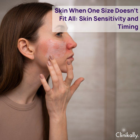When One Size Doesn’t Fit All: Skin Sensitivity and Timing