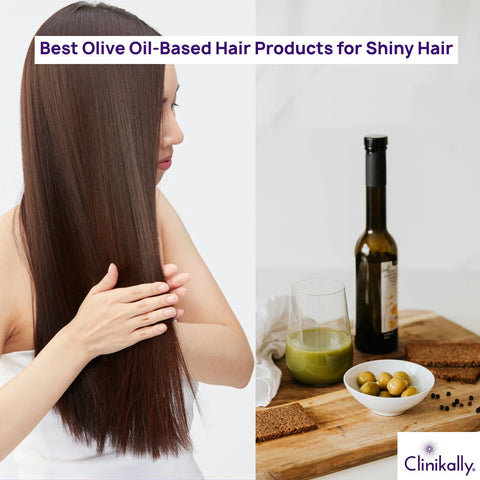 Best Olive Oil-Based Hair Products for Shiny Hair