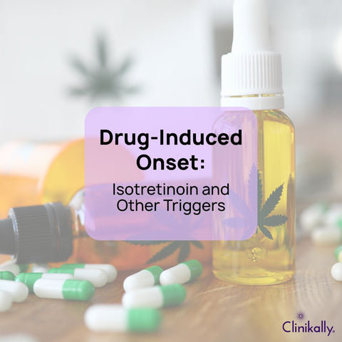 Drug-Induced Onset: Isotretinoin and Other Triggers