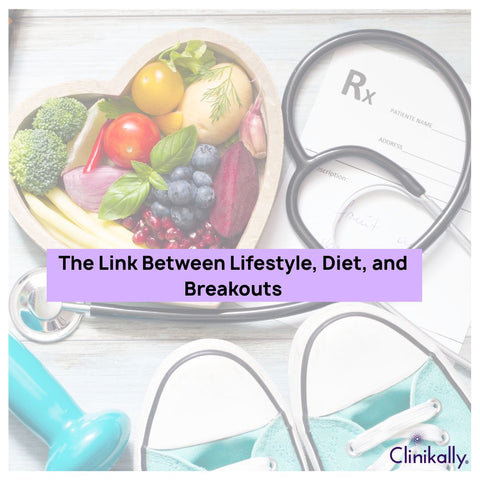 The Link Between Lifestyle, Diet, and Breakouts