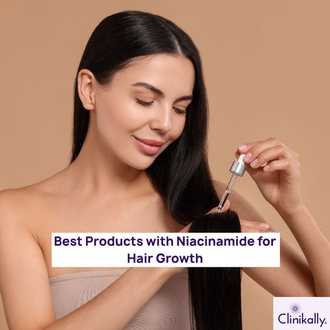 Best Products with Niacinamide for Hair Growth