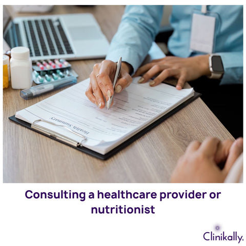 Consulting a healthcare provider or nutritionist