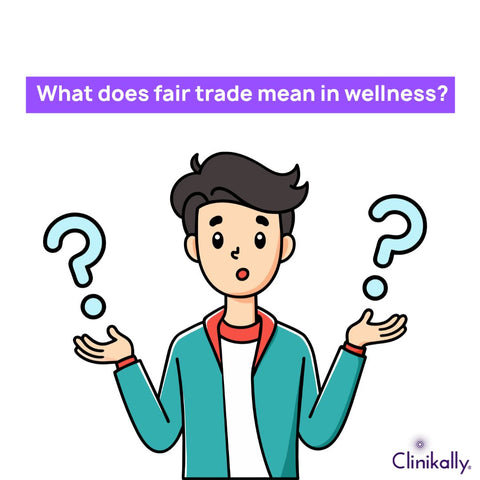 What does fair trade mean in wellness?