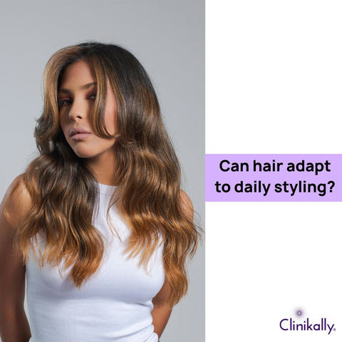 Can hair adapt to daily styling?