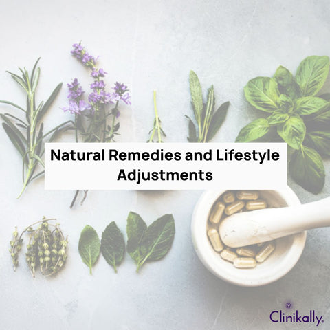 Natural Remedies and Lifestyle Adjustments