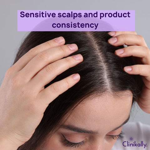 Sensitive scalps and product consistency