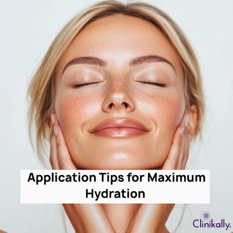 Application Tips for Maximum Hydration