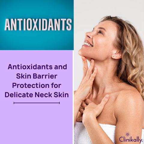 Antioxidants and Skin Barrier Protection for Delicate Neck Skin