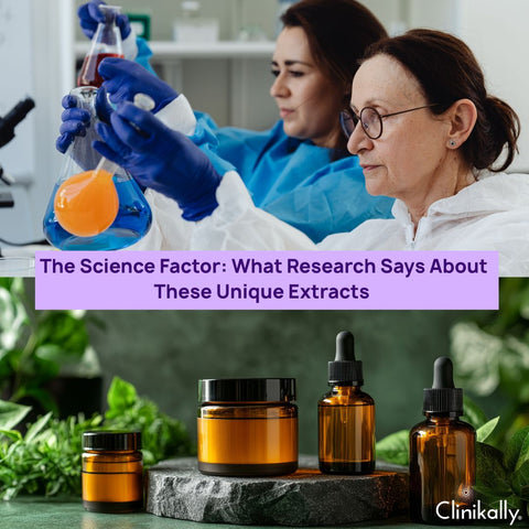 The Science Factor: What Research Says About These Unique Extracts