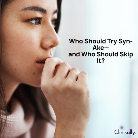 Who Should Try Syn-Ake—and Who Should Skip It?