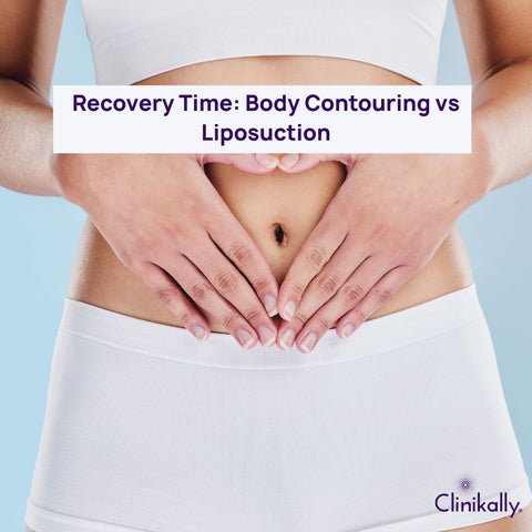 Recovery Time: Body Contouring vs Liposuction