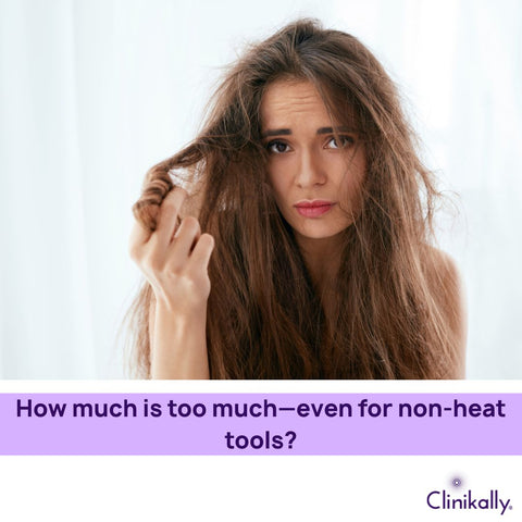 How much is too much—even for non-heat tools?