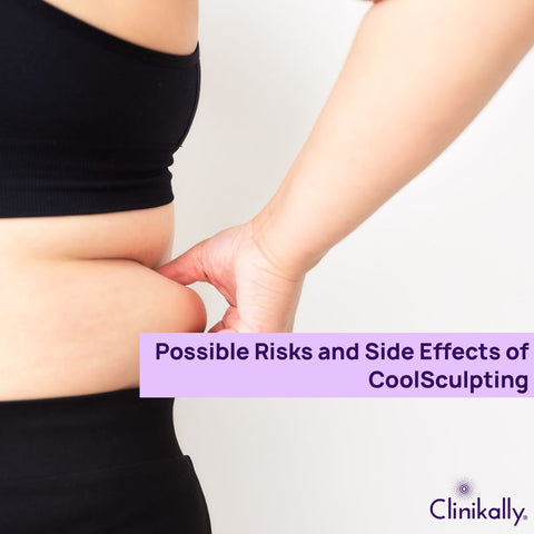 Possible Risks and Side Effects of CoolSculpting