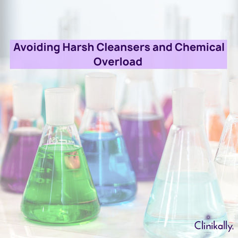Avoiding Harsh Cleansers and Chemical Overload