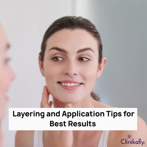 Layering and Application Tips for Best Results