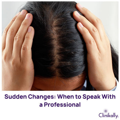 Sudden Changes: When to Speak With a Professional