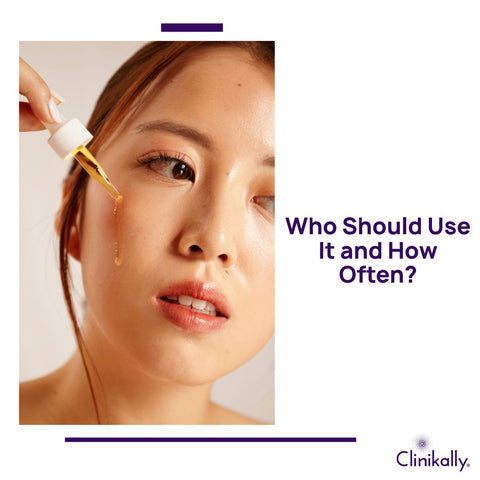 Who Should Use It and How Often?