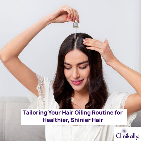 Tailoring Your Hair Oiling Routine for Healthier, Shinier Hair