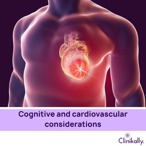 Cognitive and cardiovascular considerations